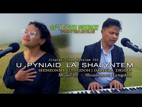 U PYNIAID LA SHALYNTEM | JSM 566 | SHINEONME LYNGDOH & DAPHIRA DKHAR | YOUTH SUNDAY 2025