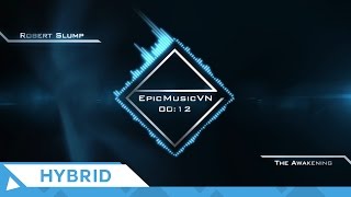 Epic Hybrid | Robert Slump - The Awakening - EpicMusicVN