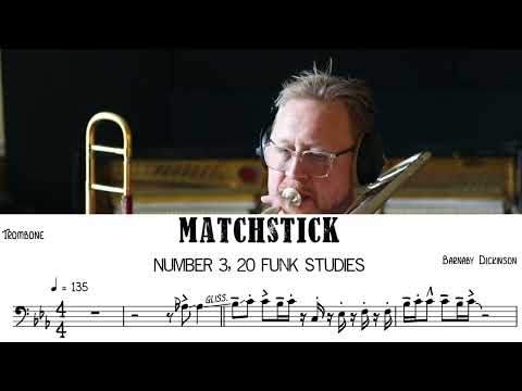 3) 20 TROMBONE Funk Studies (Transcription) THE 'Matchstick' Technique