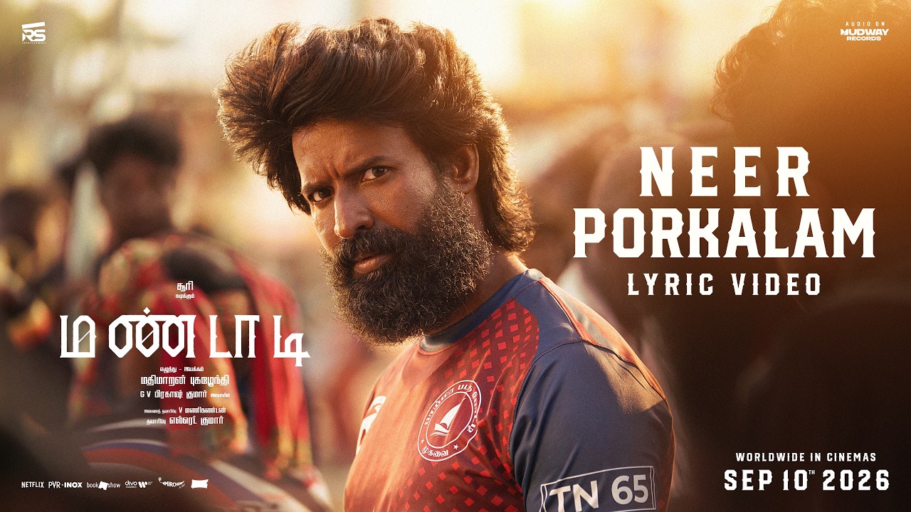 Neer Porkalam Lyric Video | Mandaadi