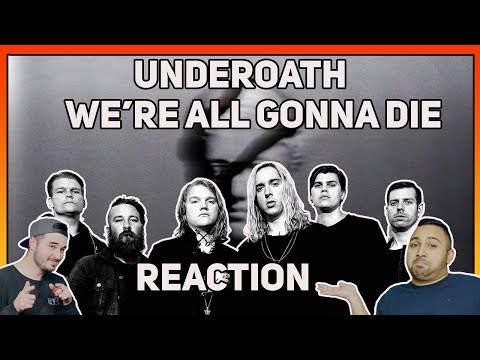 Underoath - We're All Gonna Die (2022 Music Reaction)