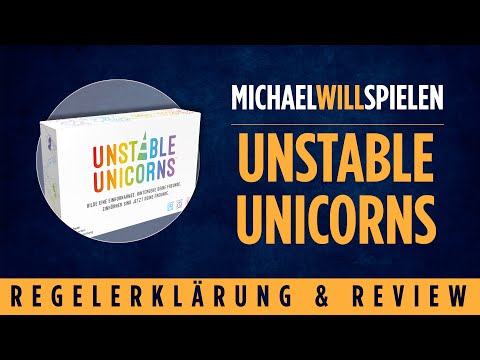 UNSTABLE UNICORNS – Regelerklärung und Review – MICHAEL WILL SPIELEN