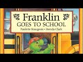 BACK TO SCHOOL READ ALOUD Franklin Goes To School By Paulette Bourgeois And Brenda Clark