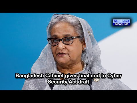 Bangladesh Cabinet gives final nod to Cyber Security Act draft