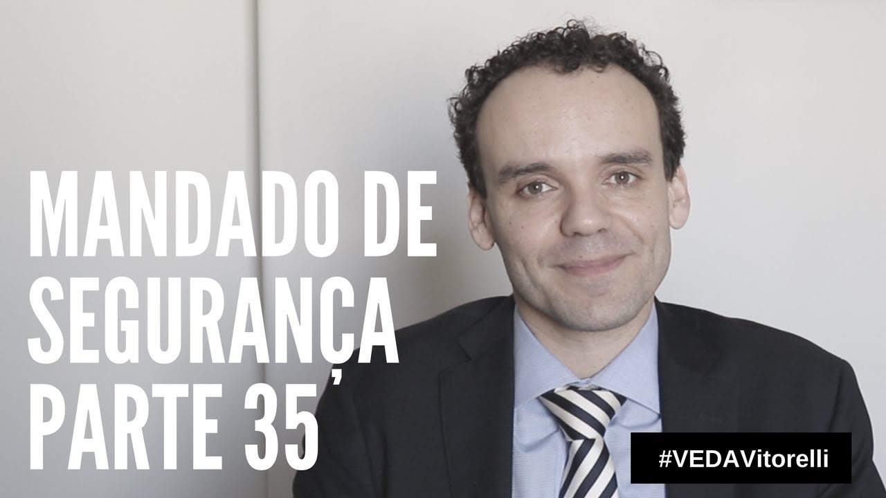 Mandado de Segurança - parte 35 - MS Coletivo