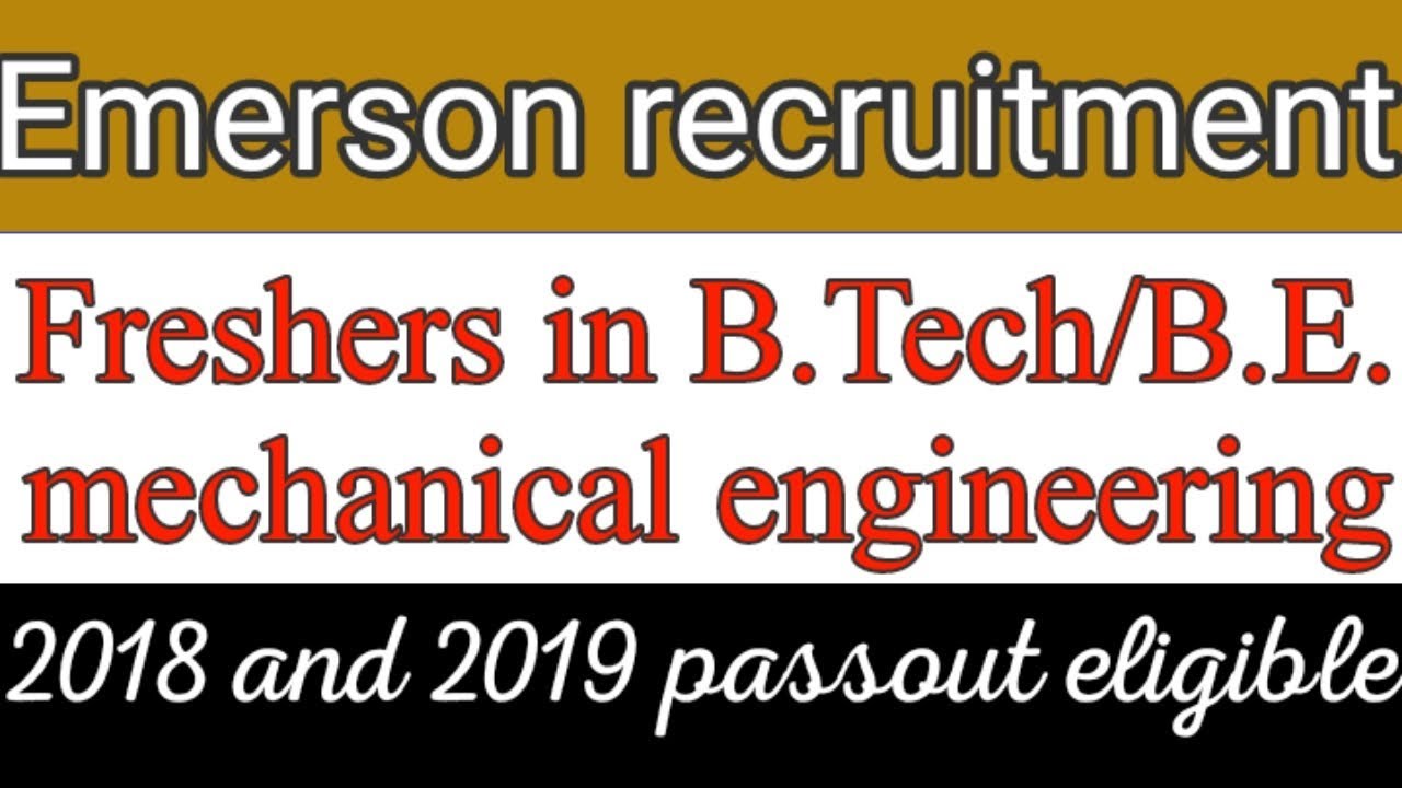 Emerson recruitment 2019 - Graduate engineer trainee freshers in B.E./B.tech mechanical | #jobupdate