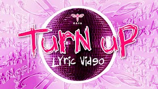 KAIA 'TURN UP' Official Lyric Video