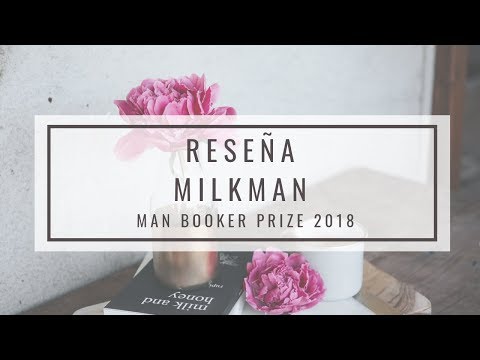 Reseña del libro 'Milkman' ganador del 'Man Booker Prize' en 2018