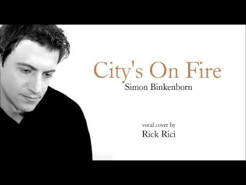 SIMON BINKENBORN - City's on Fire (vocal cover by Rick Rici)