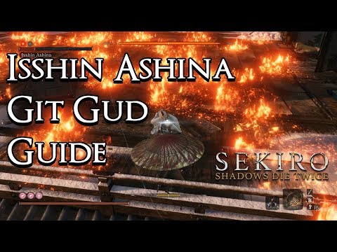 Sekiro: Shadows Die Twice - Git Gud Guide: Isshin Ashina