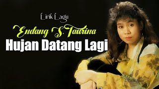 Download lagu Endang S. Taurina - Hujan Datang Lagi (Lyrics) mp3