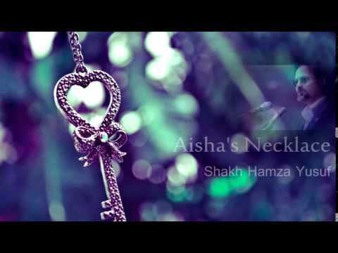 Aisha's Necklace   Shaykh Hamza Yusuf
