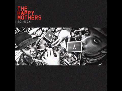 The Happy Mothers - So Sick [Single 2012]