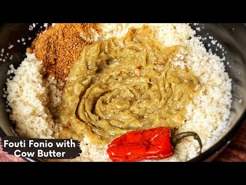 Fouti Fonio with Cow Butter 🇬🇳 | Lafidi au Fonio avec du Beurre de Vache
