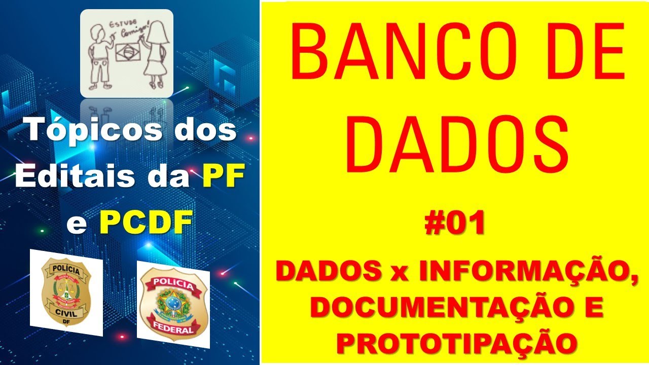 Banco de Dados para Concursos PF, PCDF  - Conceitos Iniciais, Dados x Informação, Documentação