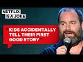 Tom Segura Thinks Kids Are The Worst Storytellers Netflix Is A Joke