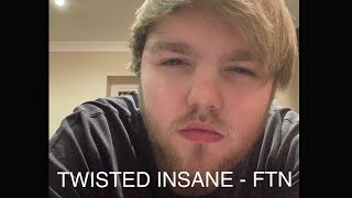 Twisted Insane - FTN Cover