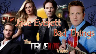 Jace Everett - Bad Things (True Blood Music Video)