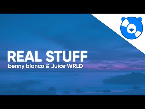 Juice WRLD, benny blanco - Real Stuff (Clean - Lyrics)