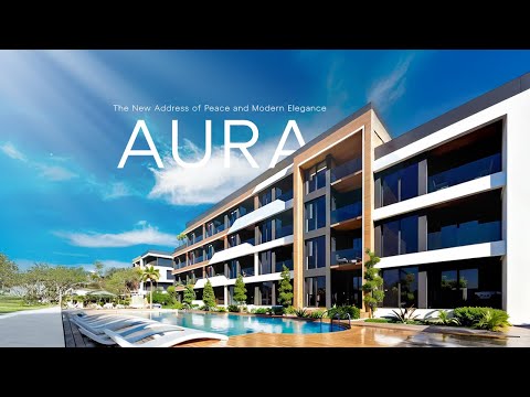Aura: The New Address of Peace and Modern Elegance
