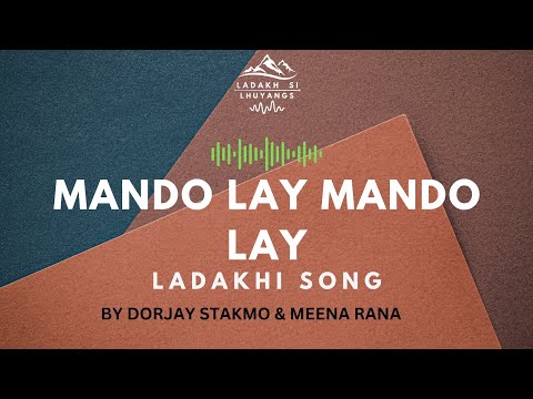 MANDO LAY MANDO// BEST LADAKHI EVERGREEN SONG BY THINLAY ODZER & MEENA RANA // OLD IS GOLD