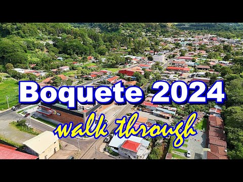 A walk through Boquete in 2024 with bonus drone footage
