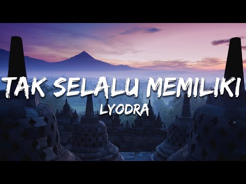 Lyodra - Tak Selalu Memiliki (Lirik/Lyrics)