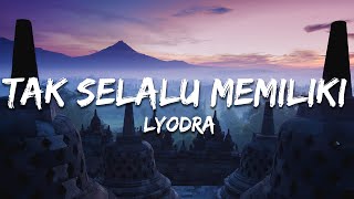 Download lagu Lyodra - Tak Selalu Memiliki (Lirik/Lyrics) mp3 Download lagu Lyodra - Tak Selalu Memiliki (Lirik/Lyrics) mp3