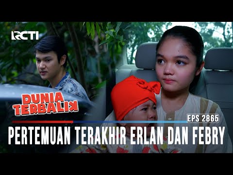 Pertemuan Terakhir Erlan Dan Febry - Dunia Terbaik