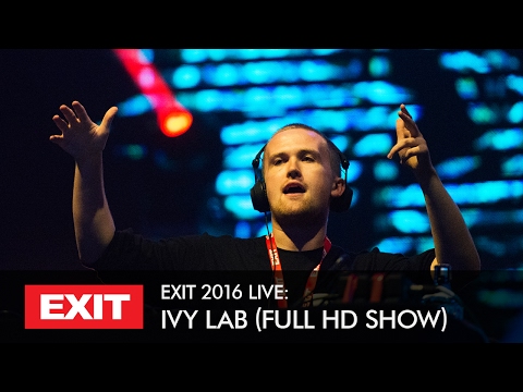 EXIT 2016 | Ivy Lab Live @ Main Stage FULL HD Show