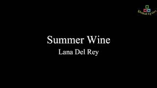 Lana Del Rey - Summer Wine (Lyrics)