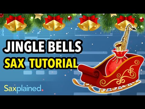 Jingle Bells Sax Tutorial | Saxplained