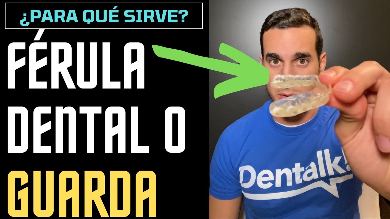 Watch FÉRULA DENTAL de DESCARGA o GUARDA MANDIBULAR - ¿Qué es y para qué sirve Now FÉRULA DENTAL de DESCARGA o GUARDA MANDIBULAR - ¿Qué es y para qué sirve