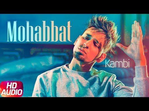 Mohabbat | Audio Song | Kambi | Latest Punjabi Song 2018 | Speed Records