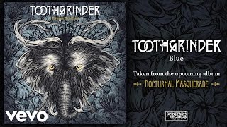 Toothgrinder - Blue video