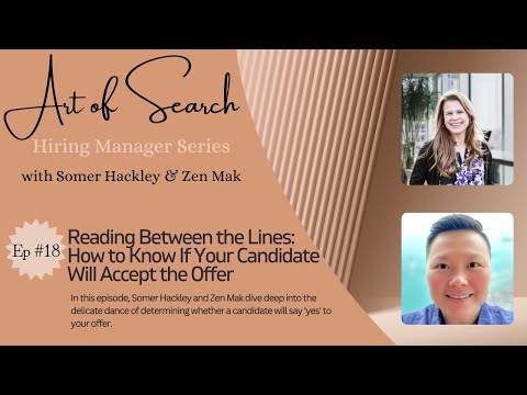 Ep18 - Reading Between the Lines: How to Know If Your Candidate Will Accept the Offer
