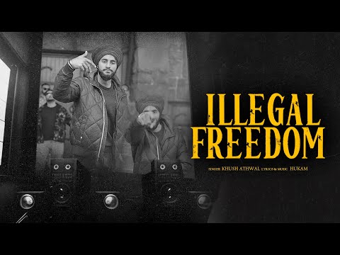 Illegal Freedom (Official Video) Khush Athwal | Hukam | Latest Punjabi Song 2023 | Jatt Life Fitness