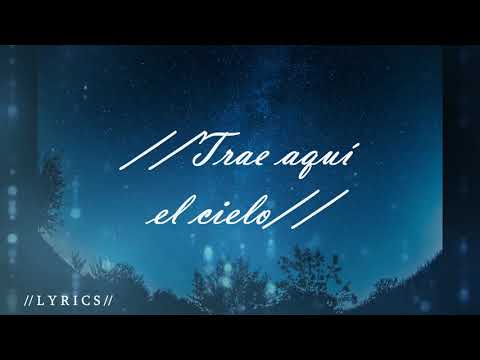Grupo Barak - Trae el cielo aquí (Letras)