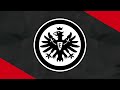 Eintracht Frankfurt Goal Song UEL 21-22|Eintracht Frankfurt Torhymne UEL 21-22