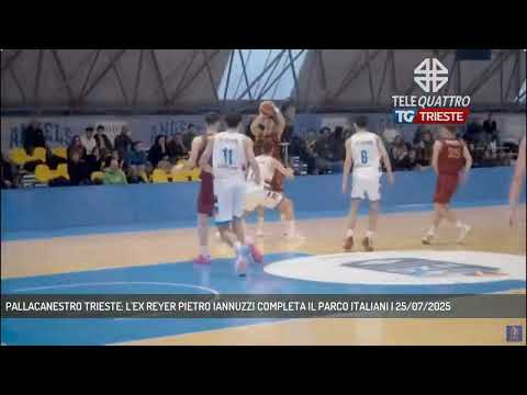 TRIESTE BASKETBALL: FORMER REYER PLAYER PIETRO IANNUZZI COMPLETES THE ITALIAN PARK | July 25, 2025