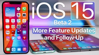 iOS 15 Beta 2 - New Feature Updates and Follow Up Review