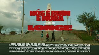 Nós é Ruim e Mora Longe - Teaser