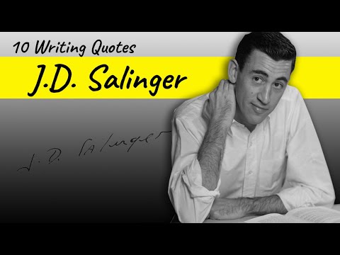 J.D. Salinger's 10 Best Writing Quotes | Writing Motivations