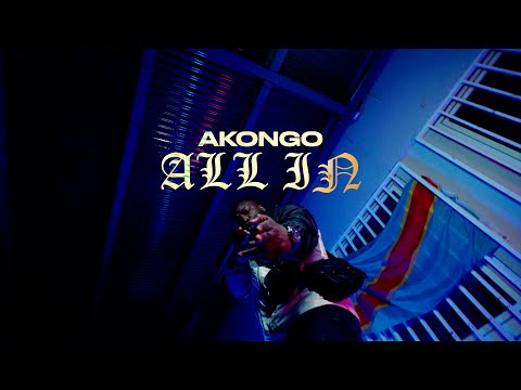 AKONGO - ALL IN (OFFIZIELLES MUSIKVIDEO)