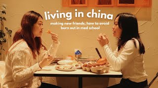 Living Alone in China | How to avoid burnout in med school, derm department, making new friends｜中国留学