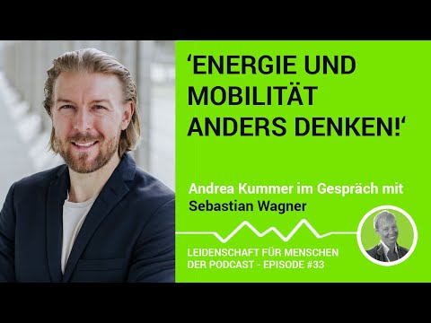 #33 – Sebastian Wagner SAP: Energie und Mobilität anders denken! Cleantech Evangelist bei AK!
