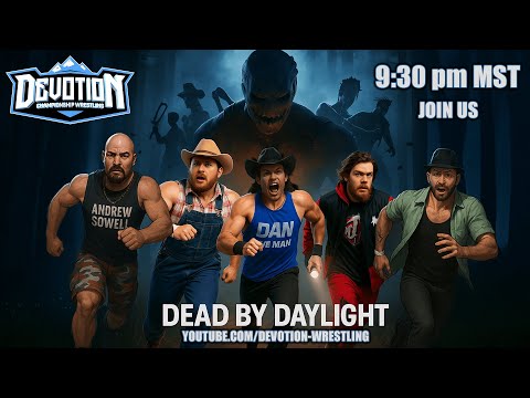 DCW Takes on DEAD BY DAYLIGHT! | Mike Burke, Sowell, Dalton Hood, Dan The Man & More! (LIVE)