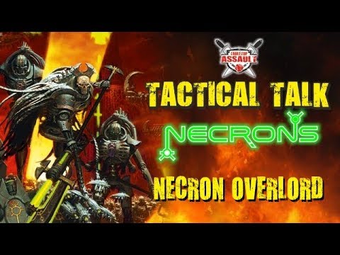 Tactical Talk: Necrons - Necron Overlord