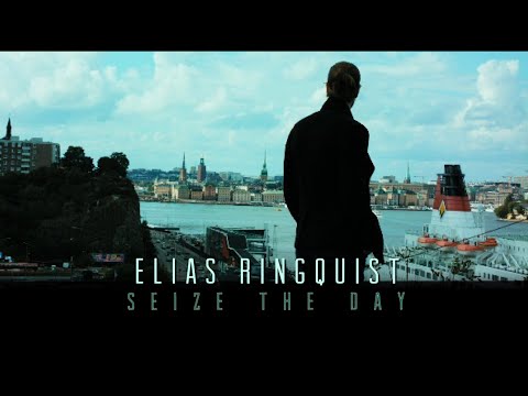 Seize The Day - Elias Ringquist
