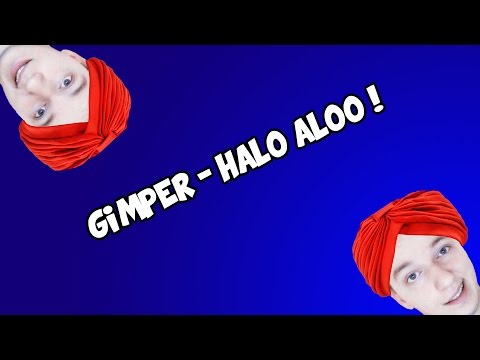Gimper - Halo aloo !